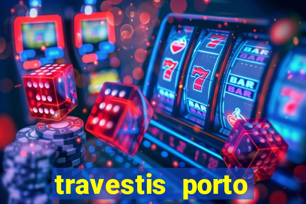 travestis porto velho acompanhnates